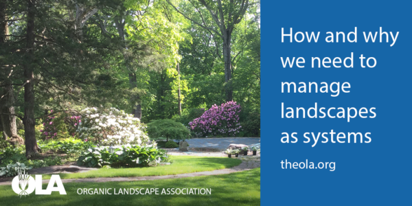 How and why we need to manage landscapes as systems - Organic Landscape ...